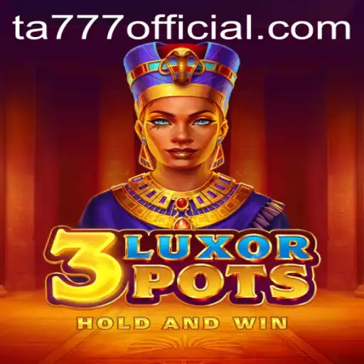 Exploring the Exciting World of 3LuxorPots: A Modern Gaming Experience