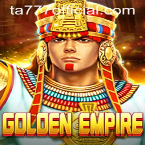 Exploring the Thrilling World of GoldenEmpire with TA777
