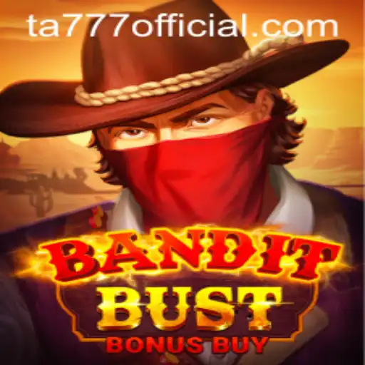 BanditBustBonusBuy: A Thrilling New Adventure in the World of Gaming