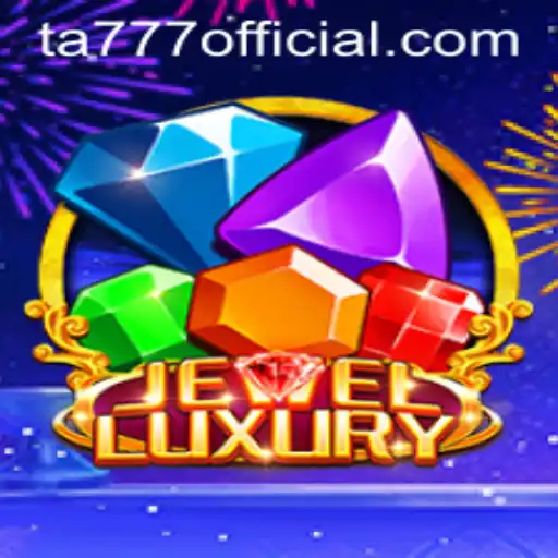Unlock the Treasures with JewelLuxury: A Comprehensive Guide Featuring TA777