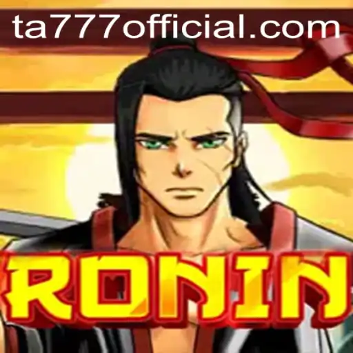 Ronin: Mastering the Art of Strategy with TA777